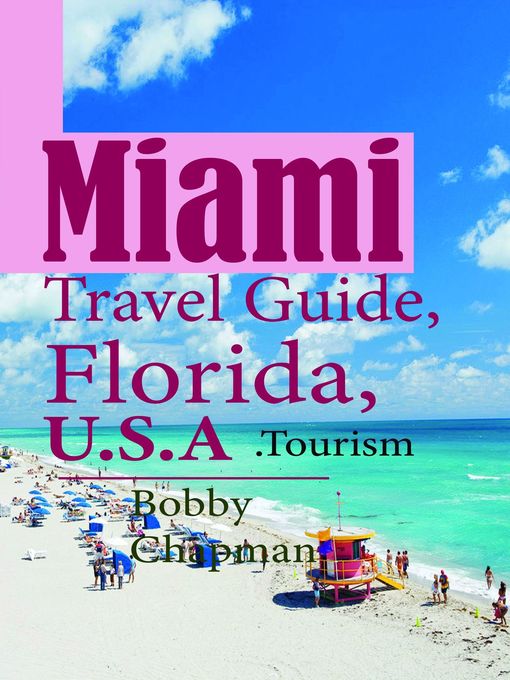 Title details for Miami Travel Guide, Florida, U.S.A by Bobby Chapman - Available